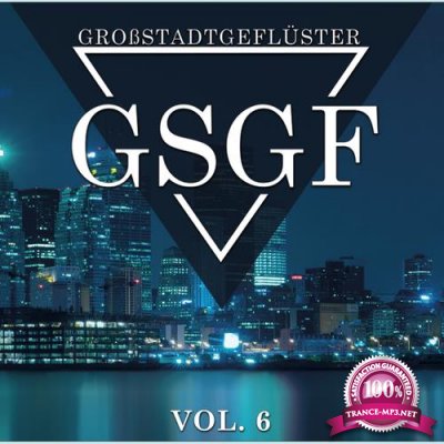 Grossstadtgefluester Vol  6 (2017)