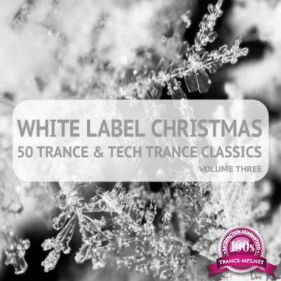 White Label Christmas/50 Trance And Tech Trance Classics Vol 3 (2017)