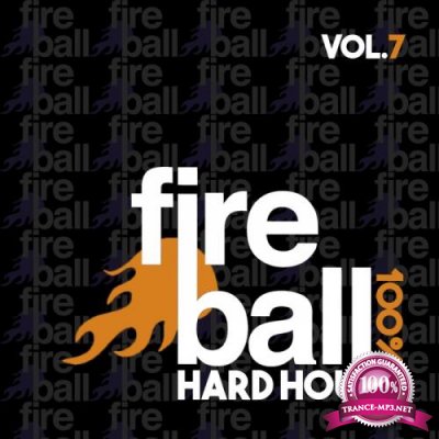 Fireball Recordings: 100% Hard House, Vol. 7 (2017)