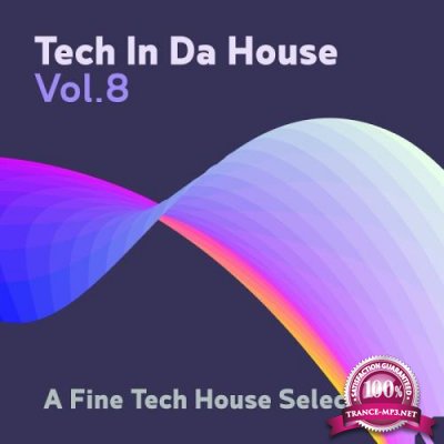 Tech in da House, Vol. 8 (A Fine Tech House Selection) (2017)
