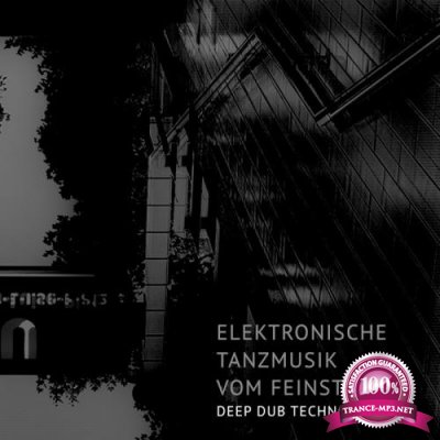 Elektronische Tanzmusik vom feinsten: Deep Dub Techno Edition (2018)