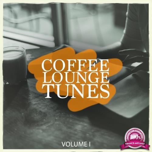 Coffee Lounge Tunes, Vol. 1 (Lean Back & Relax With Wonderful Electronic Lounge Pearls) (2018)