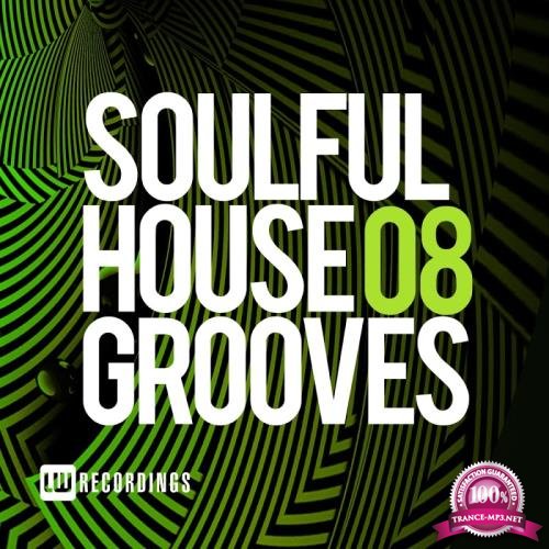 Soulful House Grooves, Vol. 08 (2018)