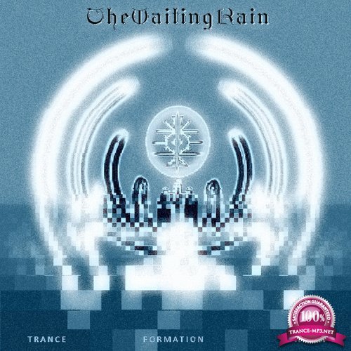 The Waiting Rain - Trance Formation Station (2018)