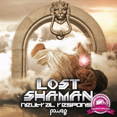 Lost Shaman - Neutral Response (2018)