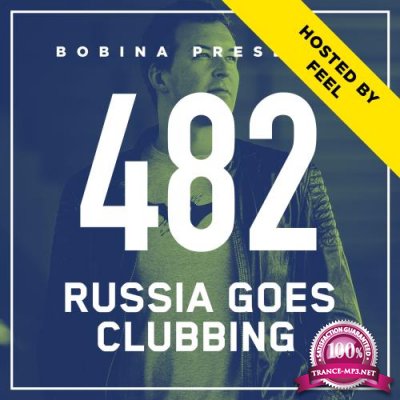 Bobina - Russia Goes Clubbing 482 (2018-01-06)