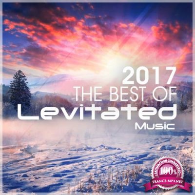 The Best Of Levitated Music 2017 (2018)