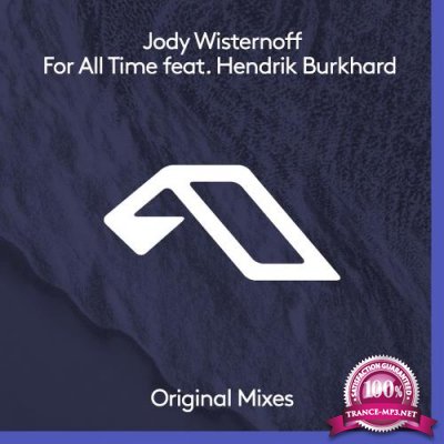 Jody Wisternoff feat. Hendrik Burkhard - For All Time (2017)