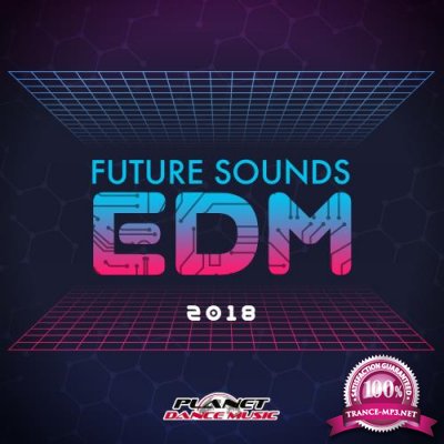 Future Sounds. EDM 2018 (2018)