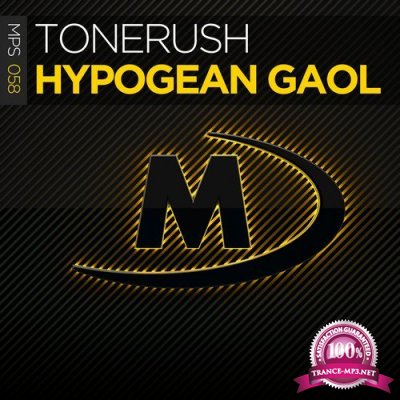Tonerush - Hypogean Gaol (2018)