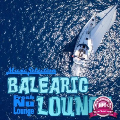 Balearic Lounge Fresh Nu Lounge Music Selection (2018)