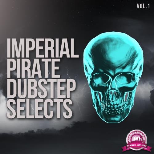 Imperial Pirate Dubstep Selects, Vol. 1 (2017)