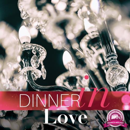 Dinner in Love (Romantic Lounge Music Playlist) (2018)