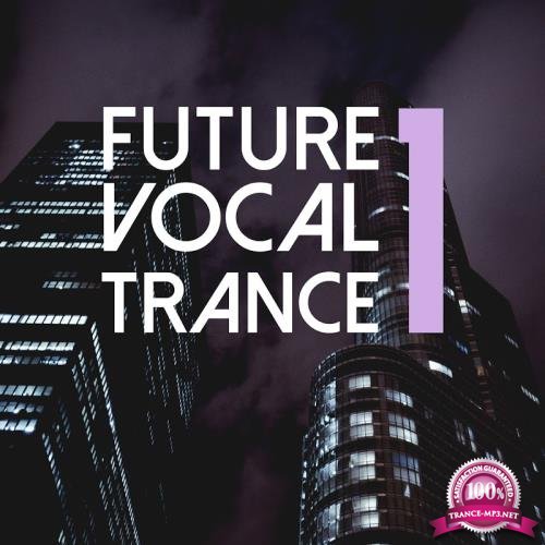 Future Vocal Trance, Vol. 1 (2018)