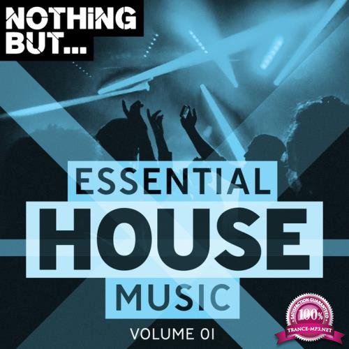 Nothing But... Essential House Music, Vol. 01 (2018)