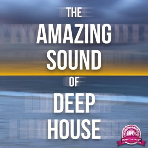 The Amazing Sound Of Deep House (2018)