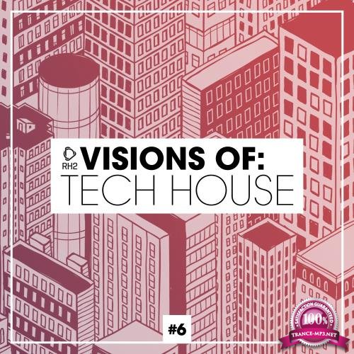 Visions of Tech House, Vol. 6 (2018)