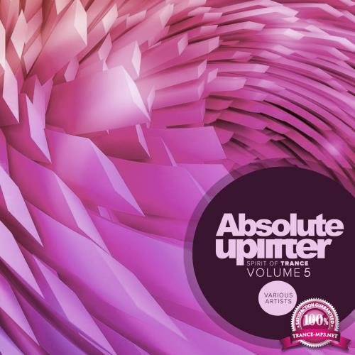 Absolute Uplifter, Vol. 5: Spirit Of Trance (2018)