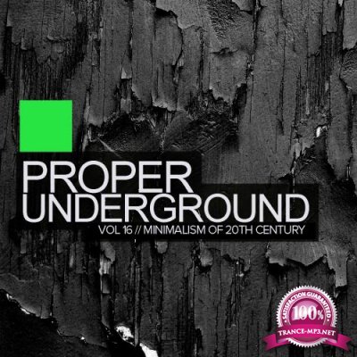 Proper Underground Vol 16: Minimalism Of 20Th Century (2018)