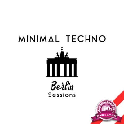 Minimal Techno Berlin Sessions (2018)