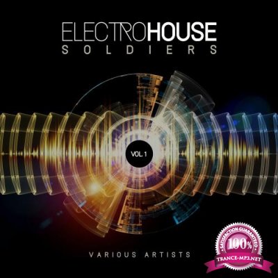 Electro House Soldiers, Vol. 1 (2018)