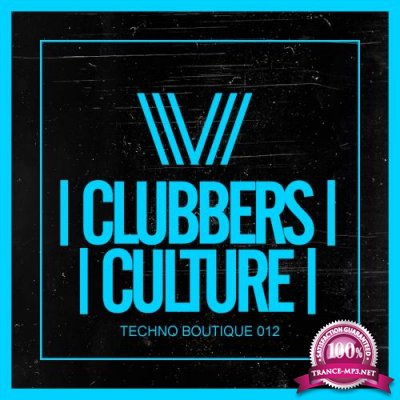 Clubbers Culture Techno Boutique 012 (2018)