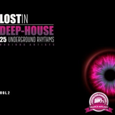 Lost in Deep-House (30 Underground Rhythms), Vol. 2 (2018)