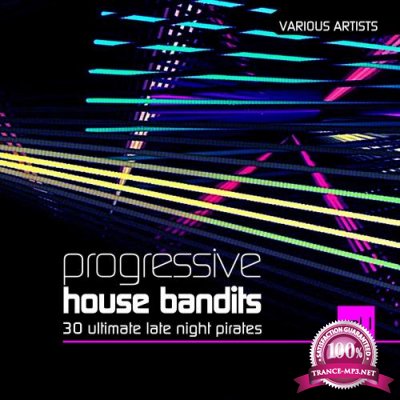 Progressive House Bandits, Vol. 1 (30 Ultimate Late Night Pirates) (2018)