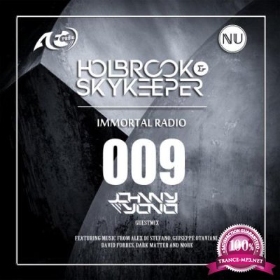 Holbrook & SkyKeeper - Immortal 009 (2018-02-13)