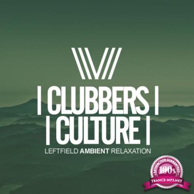 Clubbers Culture Leftfield Ambient Relaxation (2018)