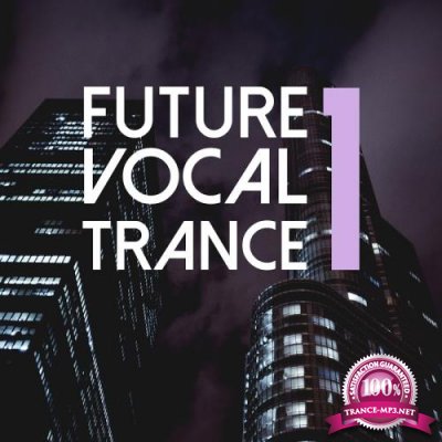 Future Vocal Trance, Vol. 1 (2018)