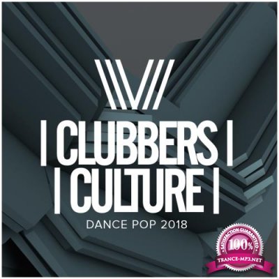 Clubbers Culture Dance Pop 2018 (2018)