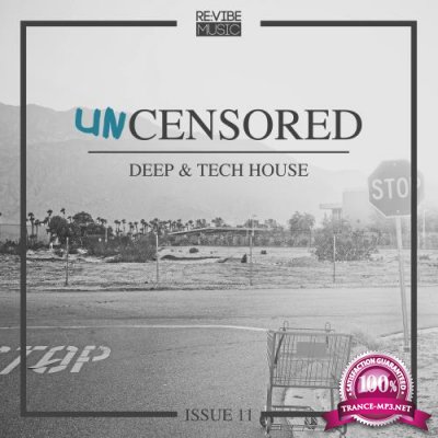 Uncensored Deep & Tech House Issue 11 (2018)