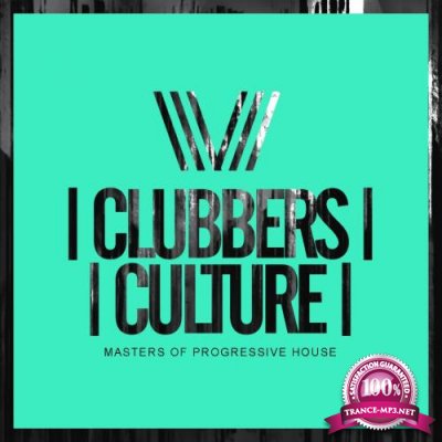 Clubbers Culture: Masters Of Progressive House (2018)