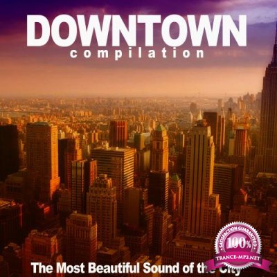 Downtown Compilation (The Most Beautiful Sound of the City) (2018)