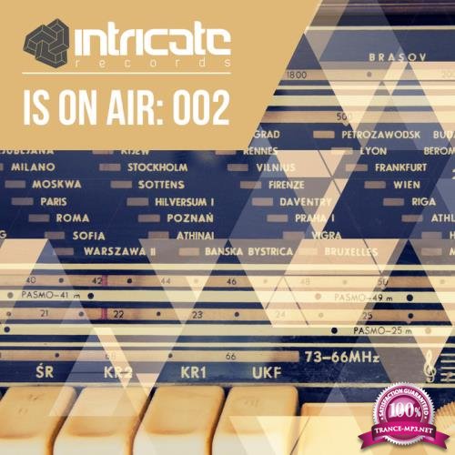 Intricate Team - Intricate Is On Air: 002 (2018)