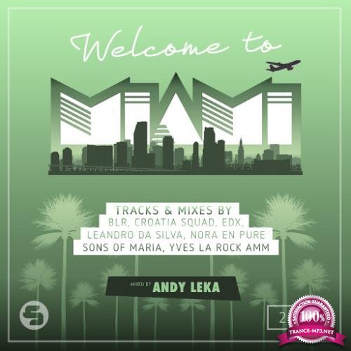 Welcome to Miami 2018 (Mixed by Andy Leka) (2018)