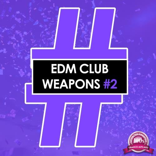 EDM Club Weapons 2 (2018)