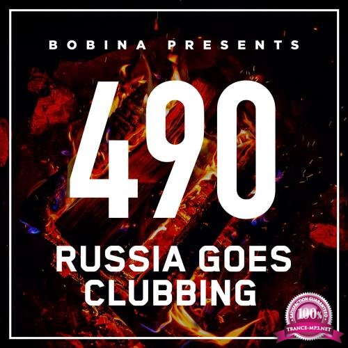 Bobina - Russia Goes Clubbing 490 (2018-03-03)