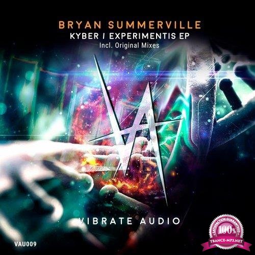 Bryan Summerville - Kyber / Experimentis EP (2018)