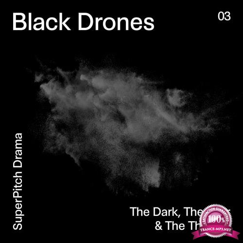 Black Drones (The Dark, the Fear & the Thrilling) (2018)