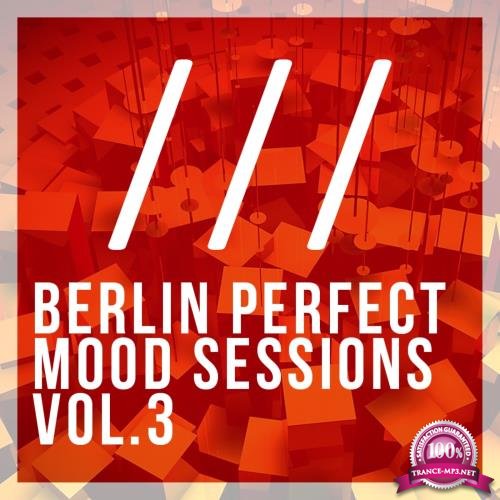 Berlin Perfect Mood Sessions Vol 3 (2018)