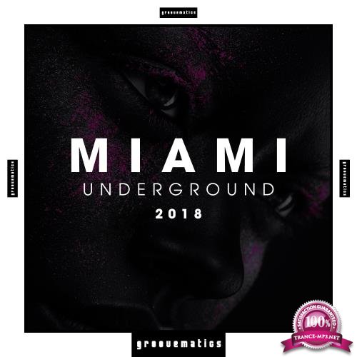 Groovematics - Miami Underground 2018 (2018)
