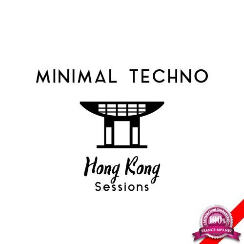 Minimal Techno Hong Kong Sessions (2018)