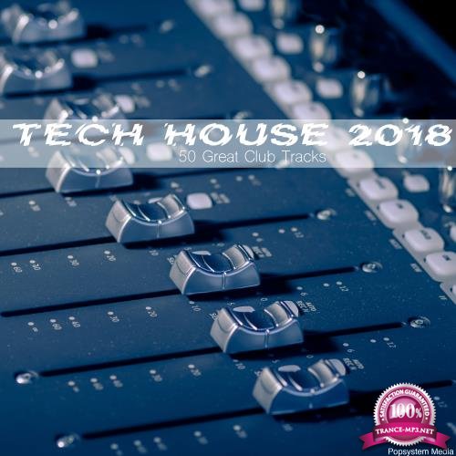 Tech House 2018: 50 Great Club Tracks (2018)