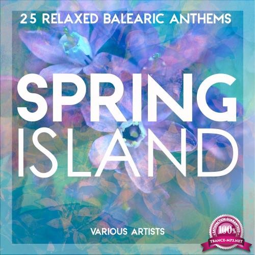 Spring Island (25 Relaxed Balearic Anthems) (2018)