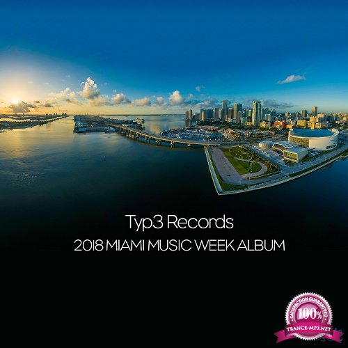 Typ3 Records 2018 Miami Music Week (2018)