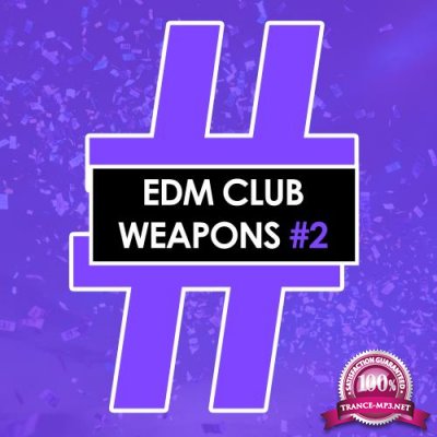 EDM Club Weapons 2 (2018)