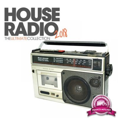 House Radio 2018 - The Ultimate Collection (2018)