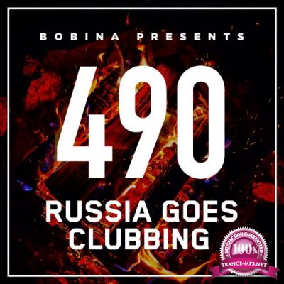 Bobina - Russia Goes Clubbing 490 (2018-03-03)